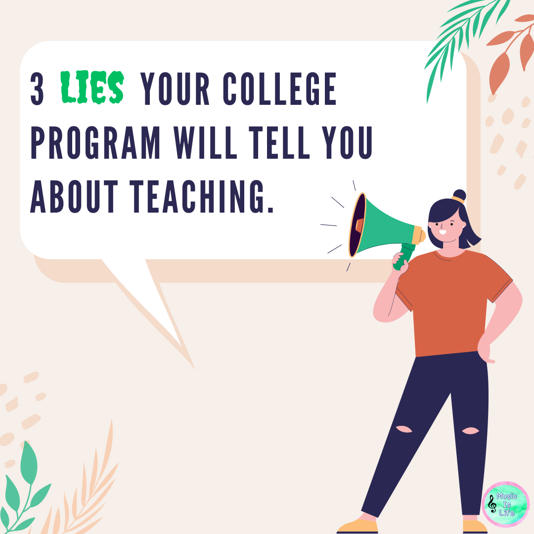 3 LIES your college program will tell you about teaching.