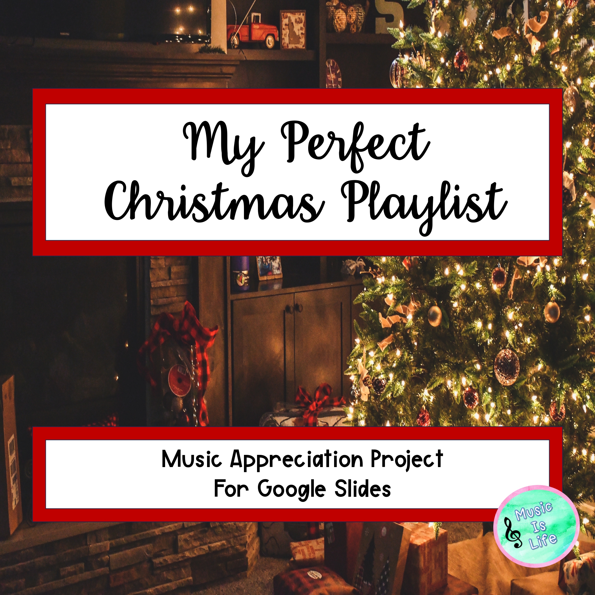 My Perfect Christmas Playlist - Music Appreciation Project for Google Slides