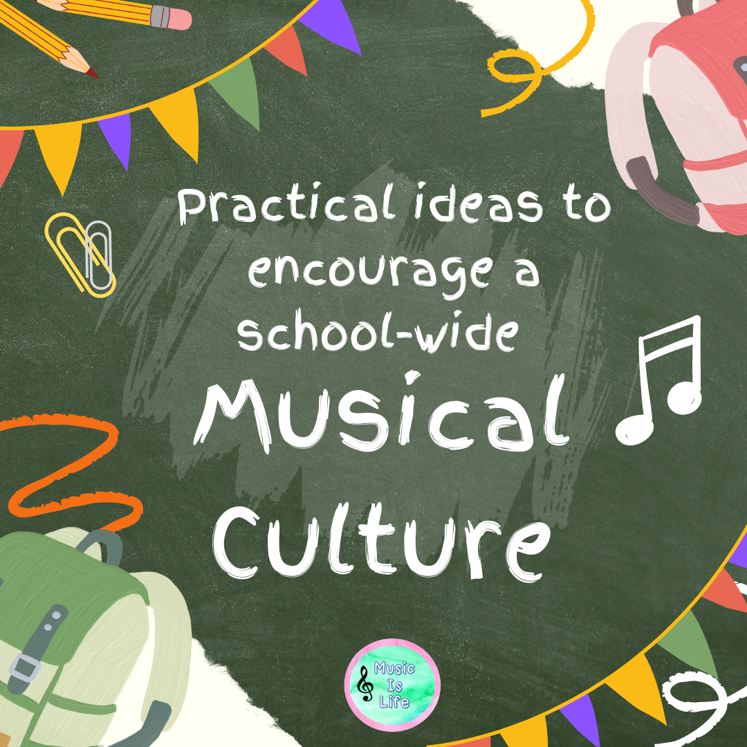Practical ideas to encourage a school-wide musical culture.