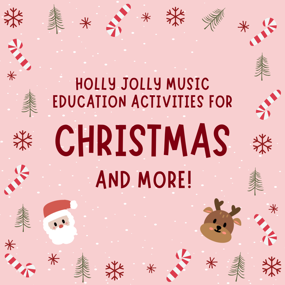 Holly jolly MUSIC EDUCATION activities for Christmas and MORE!